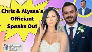 🌟Alyssa & Chris's Officiant's Critical Tweets & Interview  Married at First Sight Season 14