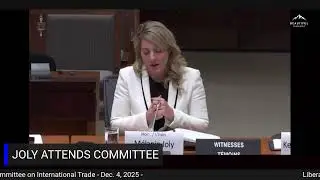 Melanie Joly Attends Standing Committee On International Trade - Dec. 4, 2025