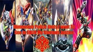 Dimensional Police Units I Want To See In EB08: My Glorious Justice