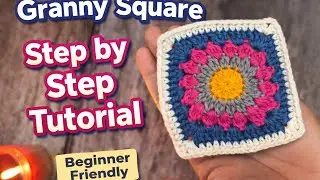 Granny Square Step by Step Tutorial| For Absolute Beginner | Easy Pattern | Granny Square 