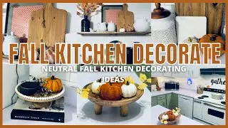 2022 FALL KITCHEN CLEAN AND DECORATE | NEUTRAL FALL KITCHEN DECOR | FALL DECOR 2022