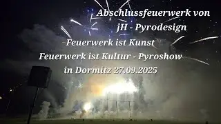 [4K] Feuerwerk ist Kunst, Feuerwerk ist Kultur - Pyroshow in Dormitz 2025 - Abschlussfeuerwerk 