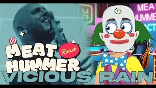 КЛОУН ИЗ MEAT HUMMER В ИСТЕРИКЕ ОТ VICIOUS RAIN! 😱 ЭТО НЕ ТРЕК, А УДАР ПО ЯЙЦАМ! (Реакция УДАЛЯТ)