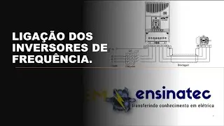 INVERSORES DE FREQUÊNCIAS ENTENDA AS LIGAÇÕES .