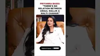Priyanka Bassi: 
