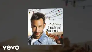 Luciano Pereyra - Si Estuvieras Aqu&iacute;