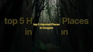 Top 5 haunted places in Gurgaon // place of devils// #shorts #viral #trending #ytshorts #india