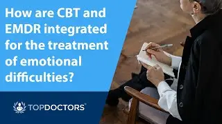 How are CBT and EMDR integrated for the treatment of emotional difficulties?