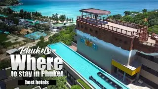 Where to stay in Phuket | Best Hotels | Patong Beach - Karon - Kata  | 2022
