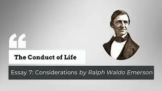 The Conduct of Life by Ralph Waldo Emerson (Essay 1: Considerations)