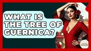 What Is The Tree Of Guernica? - Exploring Southwest Europe