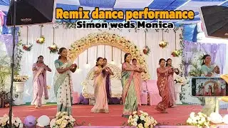 Wedding Dance performance || Simon weds Monica &hearts;️💐||Remix dance||