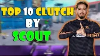 Top 10 Clutch by fnatic scout.