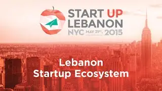 Panel - Lebanon's Startup Ecosystem