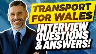 TRANSPORT FOR WALES INTERVIEW QUESTIONS AND ANSWERS (How to Pass a TfW Job Interview)