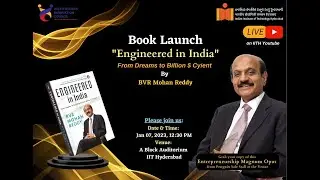 Grand launch of the book &ldquo;Engineered in India by Dr BVR Mohan Reddy #IITHyderabad