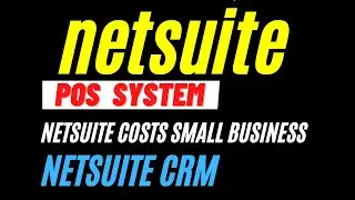 netsuite pos system netsuite crm and trial account netsuite accountant, netsuite costs small busines