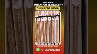 IMITATION JEWELLERY IMPORT FROM CHINA