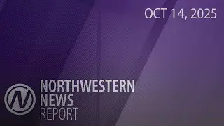 Northwestern News Report - October 14, 2025