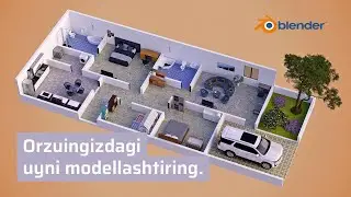 Orzuingizdagi uyni bepul 3D dasturda modellashtiring. Blender darslari.