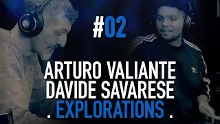 Arturo Valiante & Davide Savarese - Exploration #02