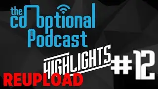 The Co-Optional Podcast Highlights # 12 [Polaris REUPLOAD]