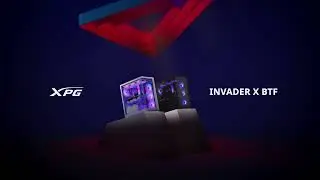 XPG INVADER X BTF &ndash; СОЗДАН ДЛЯ БУДУЩЕГО