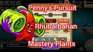 Penny's Pursuit Rhubarbarian,Plants vs Zombies 2,Mastery Plants