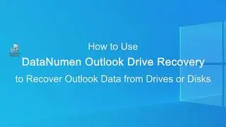 How to Use DataNumen Outlook Drive Recovery to Recover Outlook Data from Drives or Disks
