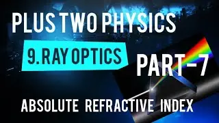 Plus Two Physics Chapter 9: Ray Optics And Optical Instruments Malayalam |PART-7| Ready To Help