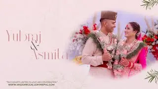 YUBARAJ & ASMITA | NEPALI BEST 4k WEDDING HIGHLIGHTS | WEDDING GALLERY | 2025 #weddinggallerynepal