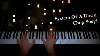System Of A Down - Chop Suey! (piano cover by ustroevv)