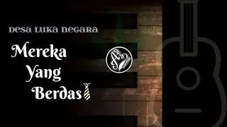 Desa Luka Negara - Mereka Yang Berdasi  Cover Audio + Lirik by Agus Saeniki