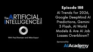 Ep.# 188: AI Trends for 2026, Gemini 3 Flash, AI World Models & Are AI Job Losses Overblown?