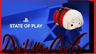 State of Play - Devil May Cry 6 confirmed?? 