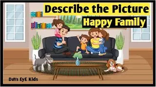 Picture Description of a Family in a Living Room| Describe the Happy Family Moment (Look and Tell)