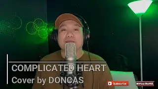 COMPLICATED HEART - (MLTR) Michael Learns To Rock Cover by DONCAS