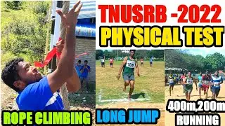 TNUSRB -2022 PHYSICAL TEST Rope Climbing Long Jump, 400 m, 200 Running ||