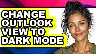 How to Change Outlook View to Dark Mode - Easy Guide