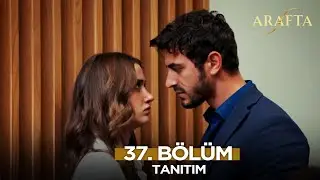 Arafta Dizisi 37. B&ouml;l&uuml;m Fragmanı | 21 Ocak 2026
