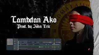 Lambdan Ako - Prod. by John Eric
