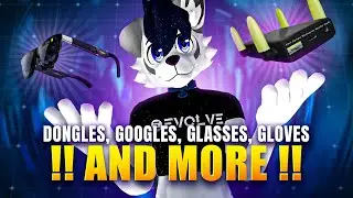Dongles, Goggles, Glasses, Gloves, and more!