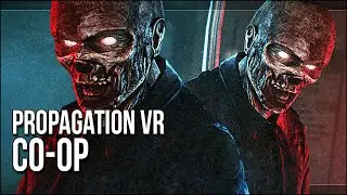 Propagation VR Co-op | Мы сражаемся с гигантской ордой монстров!