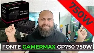 FONTE GAMERMAX 750W GP750