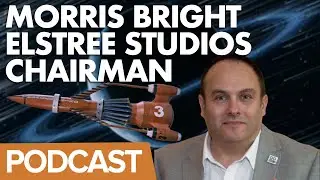 Pod 94: Elstree Studios Chairman Morris Bright