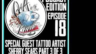 Podcast   Tattoo Artist Sherry Sears of Creative Images 3 of 3   Q&A in the Kitchen EP 18