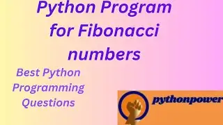 9 Python Program for Fibonacci numbers || Best Python Programming Questions