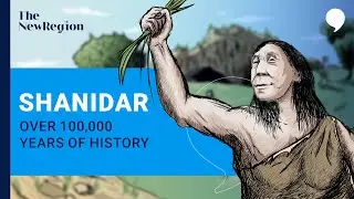 Shanidar Cave: Over 100,000 Years of History
