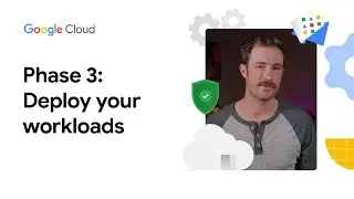 Переход в Google Cloud: развертывание рабочих нагрузок