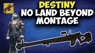Destiny No Land Beyond Sniper Montage